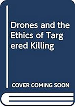 Drones and the Ethics of Targeted Killing