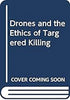 Drones and the Ethics of Targeted Killing thumbnail 1