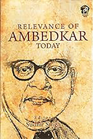 Relevance of Ambedkar Today
