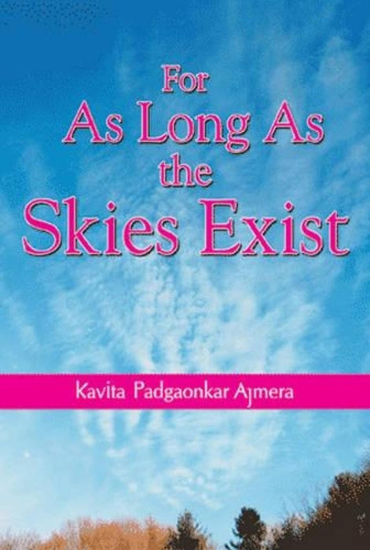 FOR AS LONG AS THE SKIES EXIST