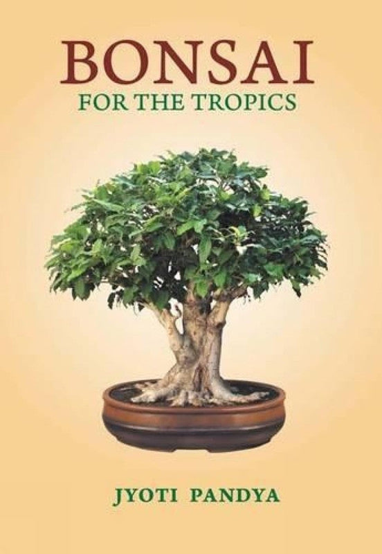 BONSAI FOR THE TROPICS
