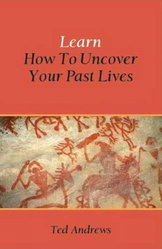LEARN HOW TO UNCOVER YOUR PAST LIVES