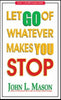LET GO OF WHATEVER MAKES YOU STOP thumbnail 1