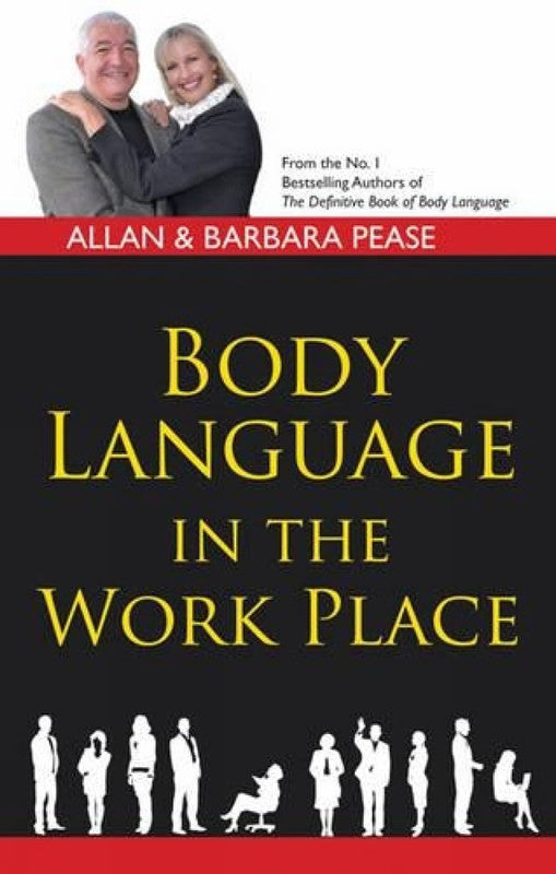 BODY LANGUAGE IN THE WORK PLACE
