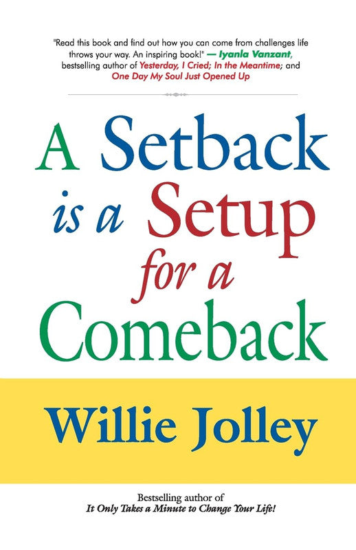 A SETBACK IS A SETUP FOR A COMEBACK