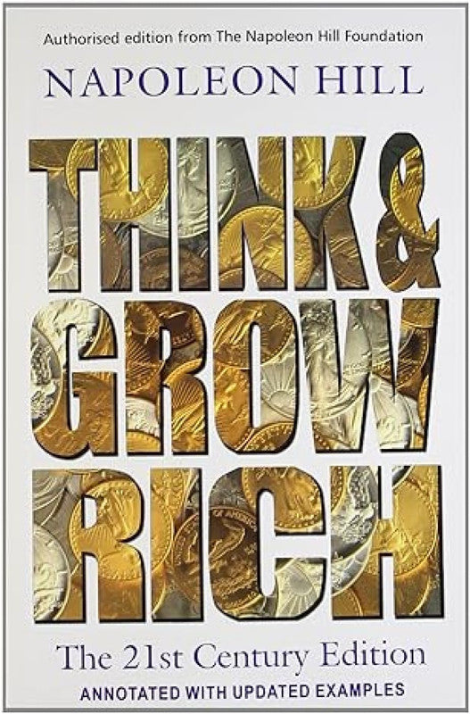 THINK AND GROW RICH  The 21stCentury Edition