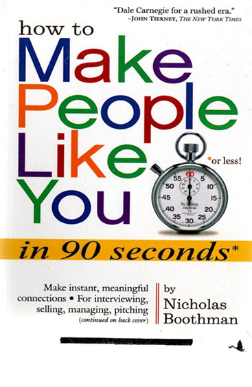 HOW TO MAKE PEOPLE LIKE YOU IN 90 SECONDS OR LESS