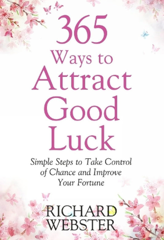 365 WAYS TO ATTRACT GOOD LUCK
