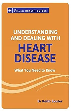 UNDERSTANDING AND DEALING WITH HEART DISEASE