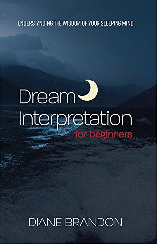 DREAM INTEREPRETATION FOR BEGINNERS