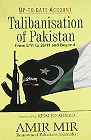 Talibanization of Pakistan : From 9/11 to 26/11 (PB)