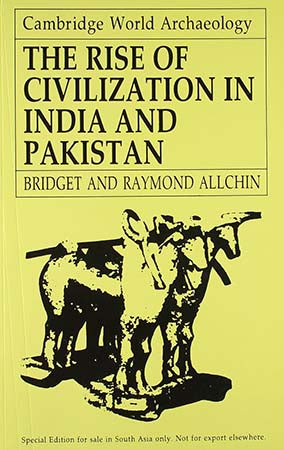 The Rise of Civilization in India and Pakistan