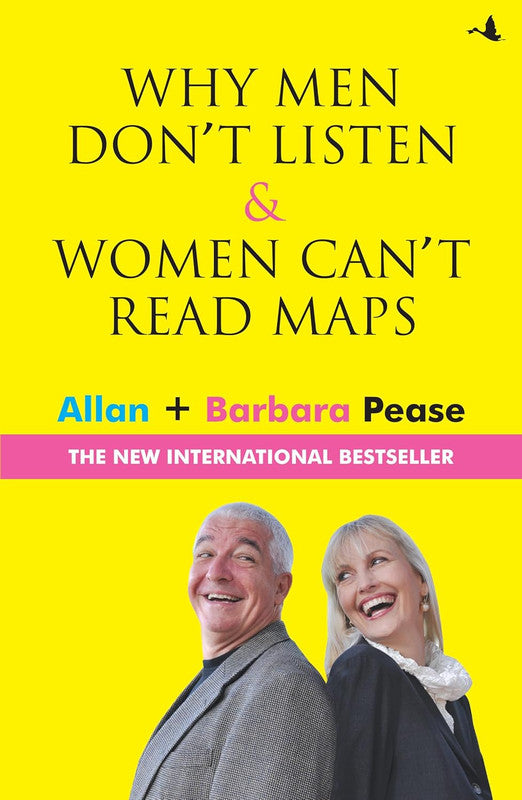 WHY MEN DON'T LISTEN AND WOMEN CAN'T READ MAPS