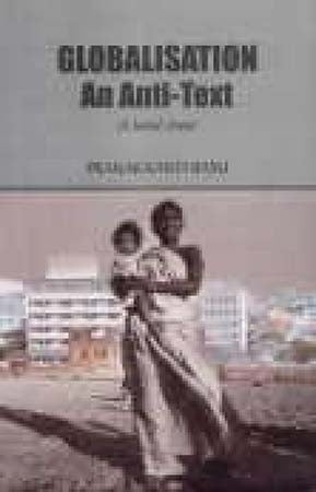 Globalistaion: An Anti Text : A Local View