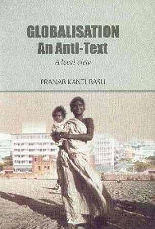 Globalistaion - An Anti Text : A Local View