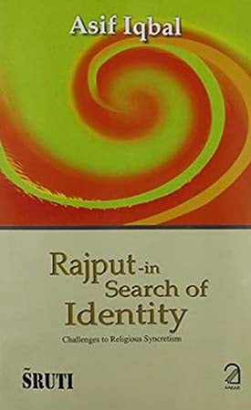 Rajput - In Search of Identity; Challenges to Religious Syncretism