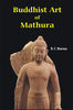 Buddhist Art of Mathura thumbnail 1