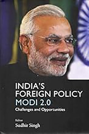 India's Foreign Policy Modi 2.0 : Challenges and Opportunities