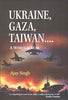 Ukraine,Gaza, Taiwan….. A World at War thumbnail 1