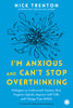 I'm Anxious and Can't Stop Overthinking: Dialogues to Understand Anxiety, Beat Negative Spirals, Improve Self-Talk, and Change Your Beliefs thumbnail 1