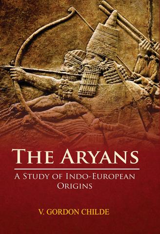 The Aryans: A Study of Indo-European Origins