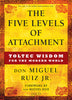 The Five Levels of Attachment: Toltec Wisdom for the Modern World thumbnail 1