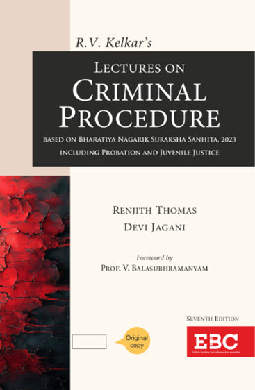 R.V. Kelkar's Lectures on Criminal Procedure: Based on Bharatiya Nagarik Suraksha Sanhita, 2023 (Including Probation and Juvenile Justice)