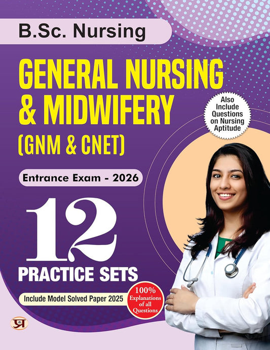 B.SC. Nursing Entrance Exam Books 2026 General Nursing and Midwifery (GNM & CNET) 12 Practice Sets Include Model Test Papers 2025 | Question On Nursing Aptitude
