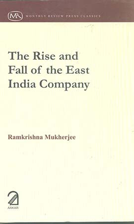 The Rise and Fall of the East India Company