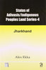 Status of Adivasis/Indigenous Peoples Land Series - 4: Jharkhand thumbnail 1