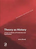 Theory as History : Essays on Modes of Production and Exploitation (Historical Materialism Series) thumbnail 1