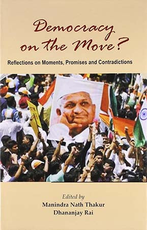Democracy on the Move? Reflections on Moments, Promises and Contradiction