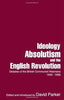 Ideology, Absolutism and the English Revolution: Debates of the British Communist Historians 1940-1956 thumbnail 1