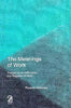 The Meanings of Work: Essays on the Affirmation and Negation of Work (Historical Materialism Series) thumbnail 1