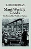 Man's Worldly Goods: The Story of the Wealth of Nations thumbnail 1