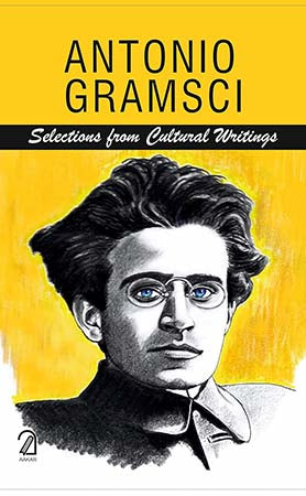 Antonio Gramsci: Selections from Cultural Writings