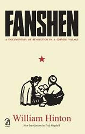 Fanshen: A Documentary of Revolution in a Chinese Village
