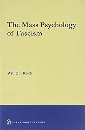 The Mass Psychology of Fascism