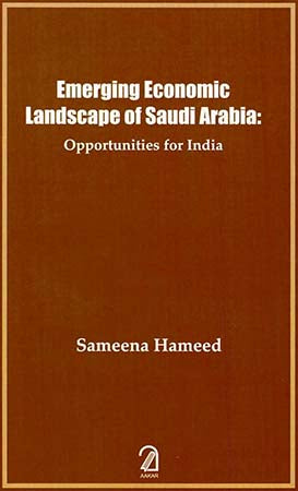 Emerging Economic Landscape of Saudi Arabia: Opportunities for India