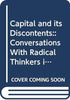 Capital and its Discontents: Conversations With Radical Thinkers in a Time of Tumult thumbnail 1