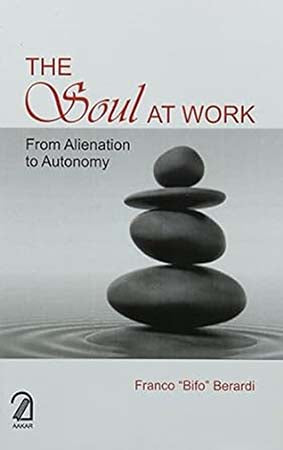 The Soul at Work: From Alienation to Autonomy