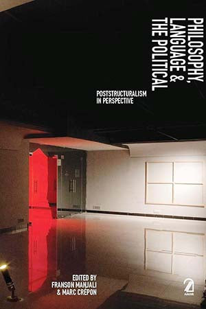 Philosophy, Language & the Political: Poststructuralism in Perspective