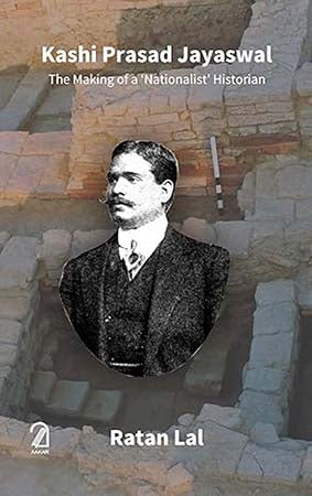 Kashi Prasad Jayaswal: The Making of a 'Nationalist' Movement