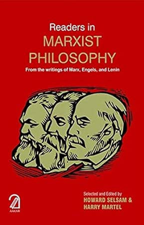 Reader in Marxist Philosophy: From the Writings of Marx, Engels and Lenin