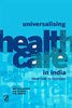 Universalising Health Care in India: From Care to Coverage thumbnail 1