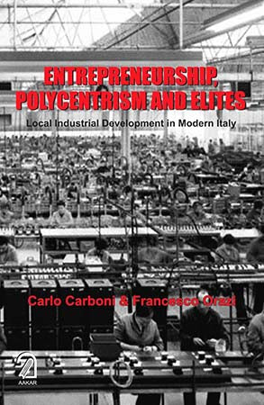 Entrepreneurship, Polycentrism and Elites: Local Industrial Development in Modern Italy