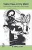 Tamil Female Civil Space: Its Evolution and Decline in Tamil Eelam thumbnail 1