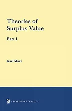 Theories of Surplus Value Part I