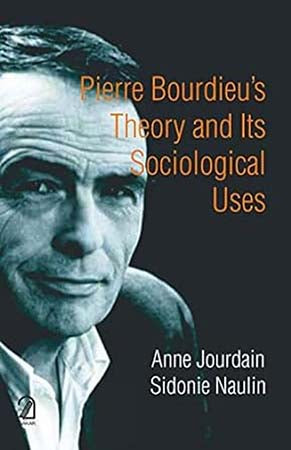 Pierre Bourdieu's Theory and its Sociological Uses