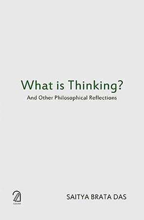 What is Thinking and Other Philosophical Reflections